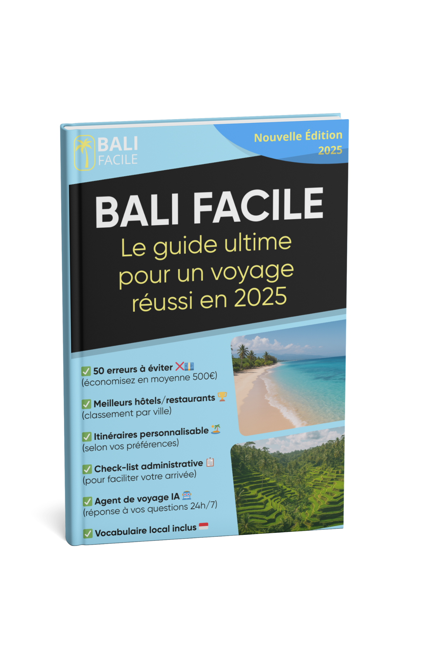 Bali Facile : Le guide ultime pour un voyage réussi en 2025